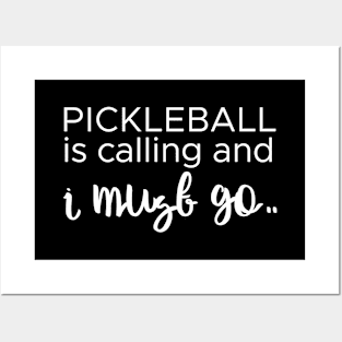 Pickleball is Calling Posters and Art